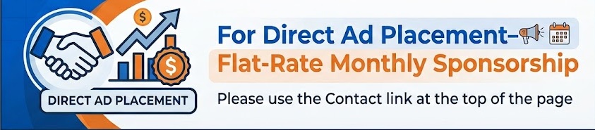 For Direct Ad Placement—Flat-Rate Monthly Sponsorship Please use the Contact link at the top of the page